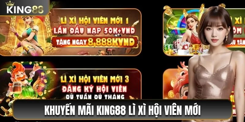 Tổng Hợp Khuyến Mãi King88 HOT Dành Riêng Cho Hội Viên 1 Chương trình khuyến mãi King88 lì xì người chơi mới