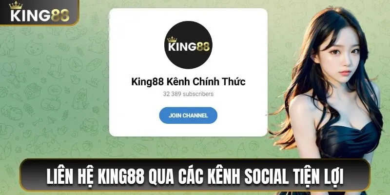 Liên Hệ King88 Nhận Hỗ Trợ Thần Tốc Qua 4 Phương Thức 2 Liên hệ King88 qua các kênh social tiện lợi