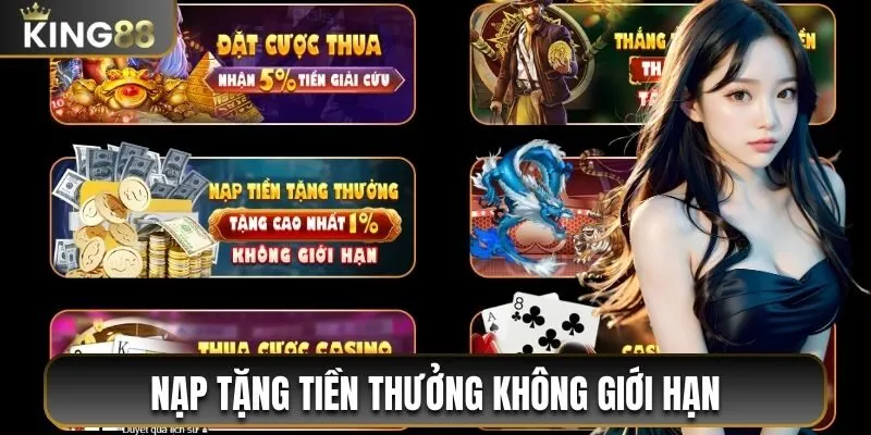 Tổng Hợp Khuyến Mãi King88 HOT Dành Riêng Cho Hội Viên 3 Nạp tặng tiền thưởng không giới hạn