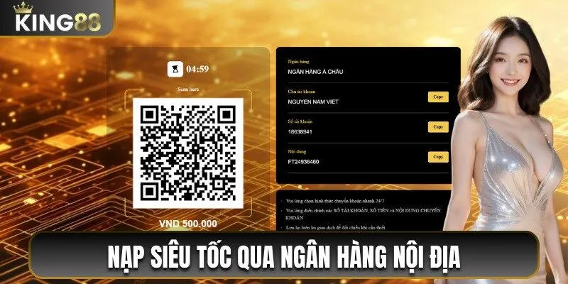 Hướng Dẫn Nạp Tiền King88 Dễ Dàng Qua 6 Phương Thức 2 Nạp tiền siêu tốc qua ngân hàng nội địa