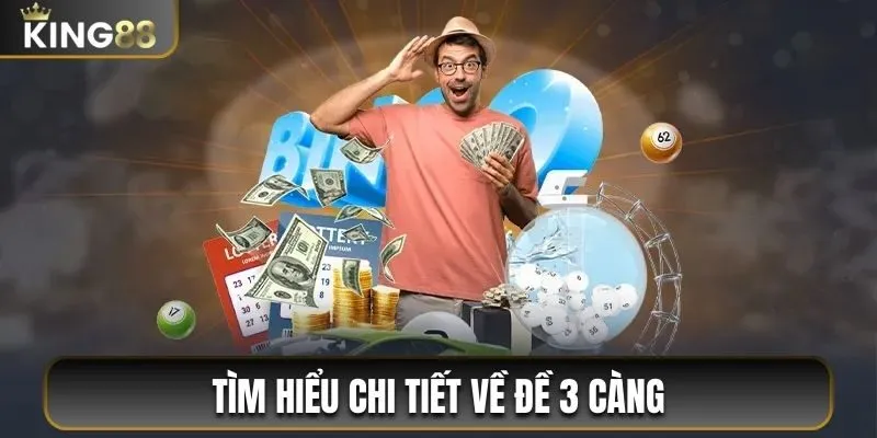 Đề 3 Càng Là Gì? Các Bí Kíp Soi Kèo Chuẩn Năm 2025 1 Tìm hiểu chi tiết về đề 3 càng