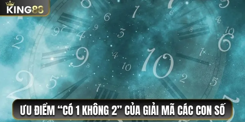 Giải Mã Số Học Ý Nghĩa Của Các Con Số Trong Thần Số Học 2 Ưu điểm “có 1 không 2” của giải mã các con số